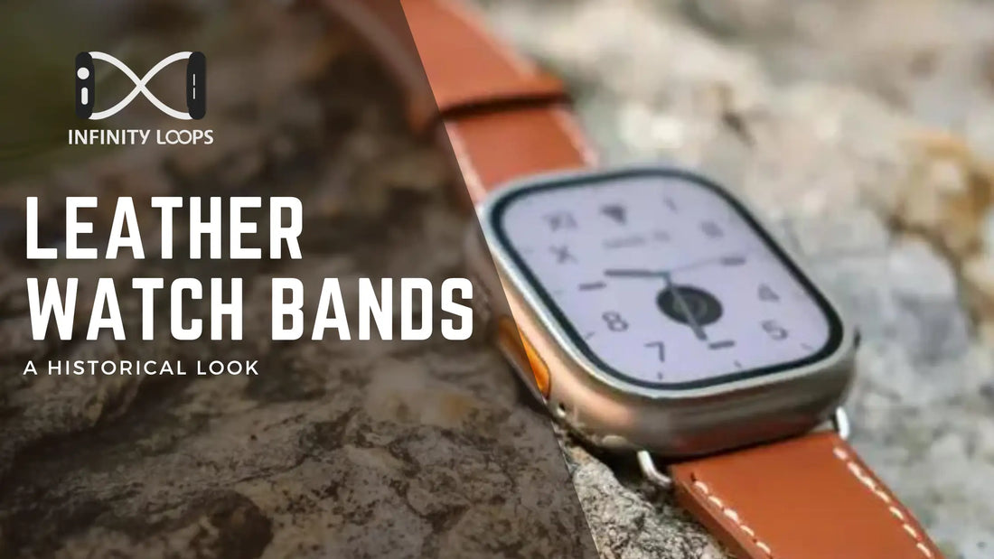 A Historical Look at Leather Watch Bands